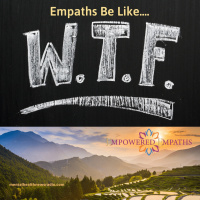 Empaths Be Like....WTF on November 5th of 2020