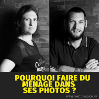 Podcast Photo - Pourquoi faire du ménage dans ses photos ?