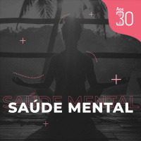 Aos 30 #01 - Sa#xFAde Mental