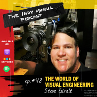 Ep. 48 : The World of Visual Engineering with Steve Giralt