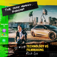 Ep. 49 : Technology VS Filmmaking with Rich Lee