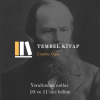Yeraltından Notlar - Fyodor Dostoyevski 10 ve 11inci Bölüm