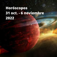 Horóscopos 31 Oct. - 6 Noviembre 2022