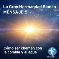 Gran Hermandad Blanca, Mensaje 5