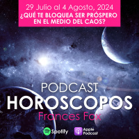 HORÓSCOPOS 29 DE JULIO AL 4 DE AGOSTO, 2024. ¿Qué Te Bloquea Ser Próspero En Medio Del Caos?