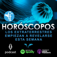 Horóscopos: Los Extraterrestres empiezan a revelarse esta semana