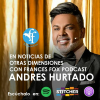 ¿CONTACTADO? ANDRES HURTADO Y SUS EXPERIENCIAS CON OTROS SERES…