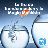 La Era de Transformación y la Magia