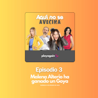 Episodio 3 | Malena Alterio ha ganado un Goya