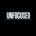Unfocused