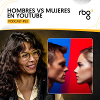 Podcast 52: ¿Por qué los HOMBRES se APODERAN de estos nichos en YOUTUBE?