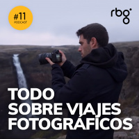 Podcast 11: Todo sobre viajes fotográficos