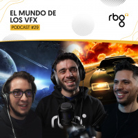 Podcast 29: El mundo de los VFX | ft. Esperando el render