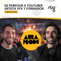 Podcast 35: De Parkour a Youtuber, Artista VFX y Formardor I @AuraProds