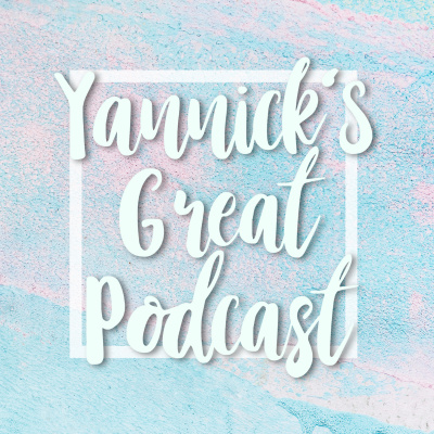 Yannicks Great Podcast