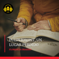 Audiolibro: Puepermont, Un Lugar Perdido - Florencia Obarrio