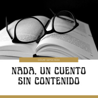 Audiolibro: Nada, Un Cuento sin Contenido - César Sepúlveda