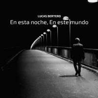 Audiolibro: En esta noche, En este mundo - Lucas Bertero