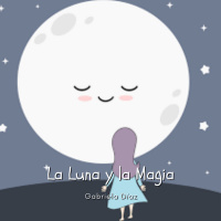 Audiolibro: La Luna y la Magia - Gabriela Díaz