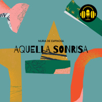 Audiolibro: Aquella Sonrisa - Nuria de Espinosa