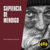 Audiolibro: Sapiencia de Mendigo - Silvia Gabriela Vázquez