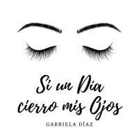 Audiolibro: Si un Día cierro mis Ojos - Gabriela Díaz