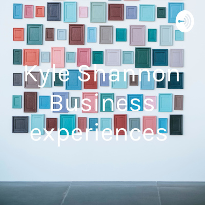 Kyle Shannon Business Experiences