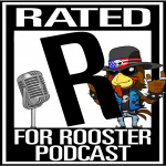 Rated R For Rooster Podcast