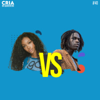 Episódio #41 - Versus: SZA X Daniel Caesar