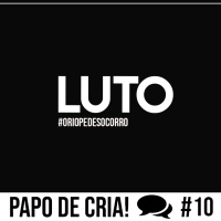 Papo de CRIA! 10 - O Rio pede socorro.