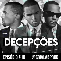 #10 Decepções