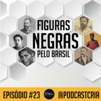 #23 Figuras Negras Pelo Brasil