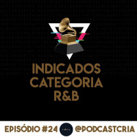 #24 Grammy 2020 - Indicados Categorias RampB
