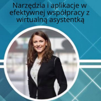 005. Narzędzia i aplikacje w efektywnej współpracy z wirtualną asystentką