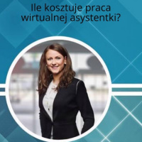 002. Ile kosztuje praca wirtualnej asystentki