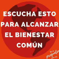 07 - Escucha esto para alcanzar el bienestar común