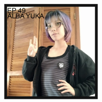 Ep 49 - ALBA YUKA