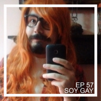Ep 57 - Soy gay