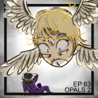Ep 63 - OPALS pt2