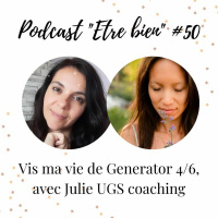 #50 - Vis Ma Vie De Generator sacral 4/6, avec Julie Ugs Coaching