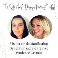 #68 - Vis ma vie de Manifesting Generator sacral 3-5 avec Prudence Cettour