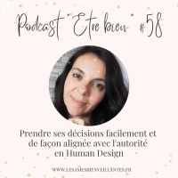 #58 - Prendre Ses Décisions Facilement Et De Façon Alignée Avec Lautorité En Human Design