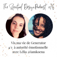 #76 - Vis Ma Vie De Generator 4/1 À Autorité Émotionnelle Avec Lélia @iam__koena