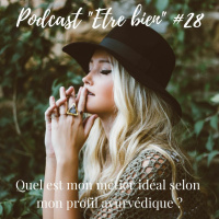 #28 : Quel Est Mon Métier Idéal Selon Mon Profil Ayurvédique ?