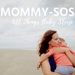 Mommy Sos: All Things Baby Sleep