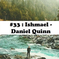 #33: Ishmael - Daniel Quinn