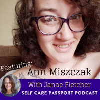 EP 28 Nurture, Blossom, Flourish With Ann Miszczak