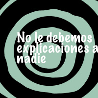 No le debemos explicaciones a nadie 