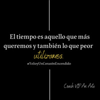 Es lo ma a valioso que tienes.