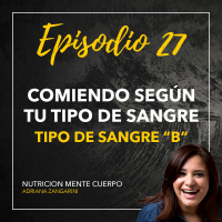27 Tipo de Sangre B ¿Qué debes comer?